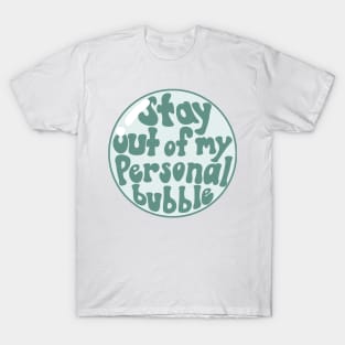 personal bubble T-Shirt